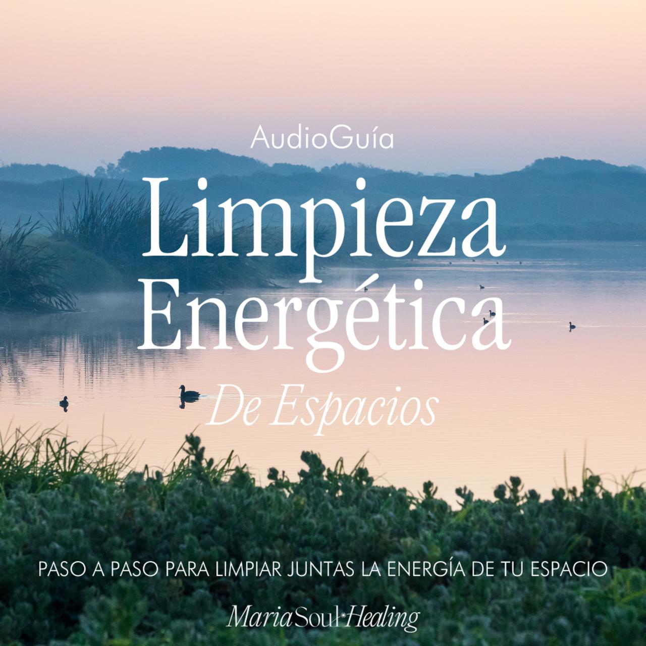 Audioguía: Limpieza Energética de Espacios
